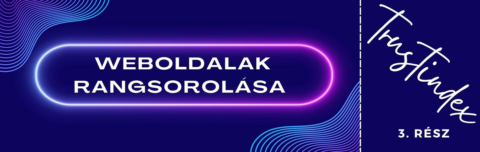 Weboldalak rangsorolása - Trustindex 3. rész